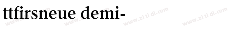 ttfirsneue demi字体转换